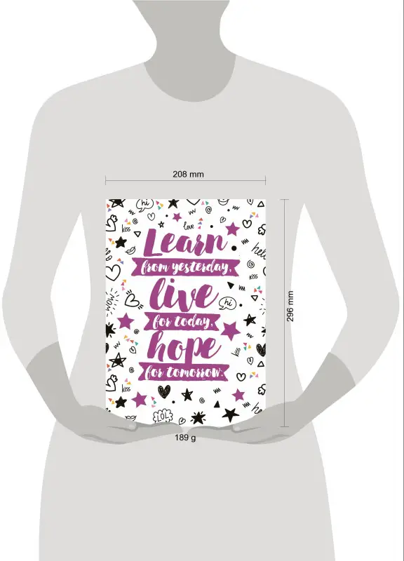 Learn from yesterday, live for today, hope for tomorrow. Тетрадь студенческая (А4, 40л., УФ-лак)